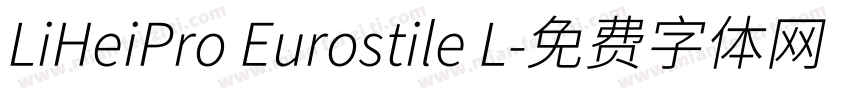 LiHeiPro Eurostile L字体转换